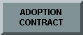 PLEASE READ THE ADOPTION CONTRACT!